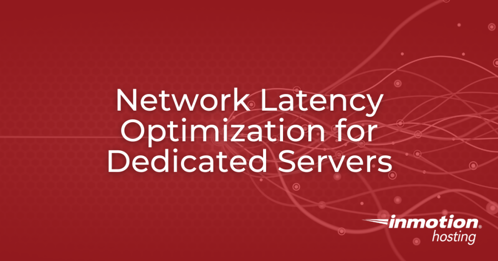 Network Latency Optimization for Dedicated Servers hero
