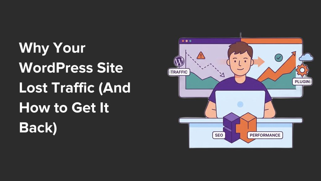 Why Your WordPress Site Lost Traffic (& How to Get It Back)